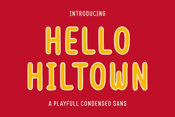 Hello Hiltown: A Modern Typeface for Memorable Marketing